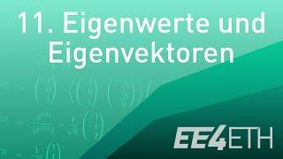 Eigenwerte und Eigenvektoren | #11 Lineare Algebra | EE4ETH