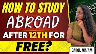 How to Study Abroad after 12th for FREE? Class24 StudyAbroad