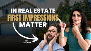 In Real Estate, First Impressions Matter