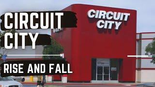 Circuit City History | Rise and Fall of Retail Stores