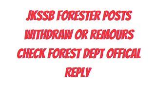 JKSSB FORESTER POSTS WITHDRAW OR REMOURS | CHECK FOREST DEPT OFFICAL REPLY