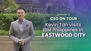 Kevin Tan Visits IBM Philippines in Eastwood City | CEO On Tour