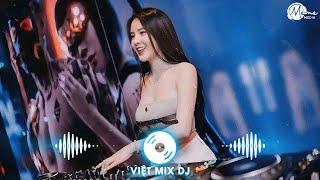 Nhạc Remix 2024 - Nonstop DJ Vinahouse Việt Mix Hay Nhất | Tuyển Chọn Những Bản Remix Mới Nhất