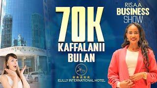 70K KAFFALANII BULAN | ELILLY INTERNATIONAL HOTEL |  RISAA BUSINESS SHOW  | 2024 Episode 5