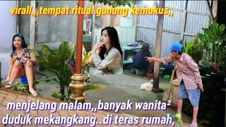 Kampung virall,,menjelang malam..banyak wanita² duduk ngangkang..siap di goyang