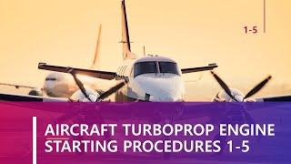 Powerplant: 1-5 Aircraft Turboprop Engine Starting Procedures