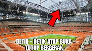 AKHIRNYA‼️MOMEN UJICOBA ATAP BUKA TUTUP BERGERAK,LIGHTING FACADE,JAKARTA INTERNATIONAL STADIUM (JIS)