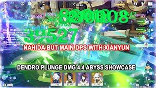 Nahida but Main DPS - Xianyun & Nahida Destroy 4.4 Abyss with Dendro Plunge DMG