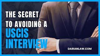 How to avoid a USCIS interview