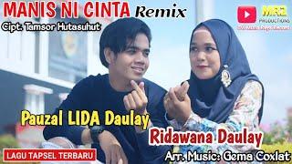 LAGU TAPSEL TERBARU - Manis Ni Cinta Remix - PAUZAL DAULAY ft RIDAWANA DAULAY