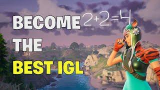 How to ACTUALLY Become the BEST IGL In Fortnite