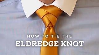 How to Tie A Perfect Eldredge Necktie Knot