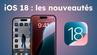 iOS 18 sort ce soir ! Retour sur les nouveautés !