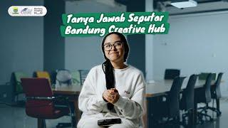 Tanya Jawab Seputar Bandung Creative Hub