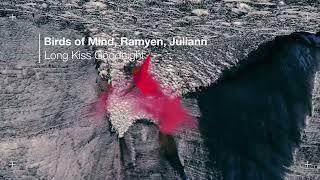 Birds of Mind, Ramyen, Juliann - Long Kiss Goodnight