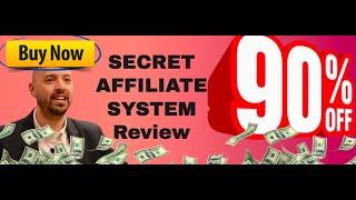 Secret Affiliate System review | FULL Secret Affiliate System DEMO | Exclusive bonuses