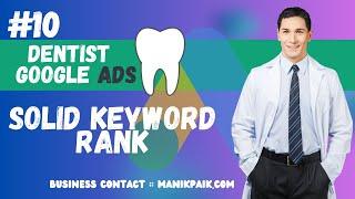 Google Ads Solid Keyword Rank With Dental Clinic Ads