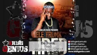 Ele Trunk - Tired - February 2017