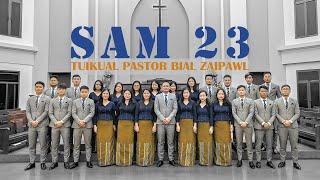 SAM 23 | Tuikual Pastor Bial Zaipawl (2022 - 2024)