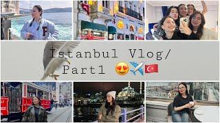 TÜRKİYƏ/İstanbul vlog️ #part1