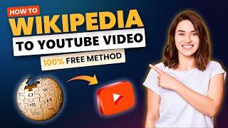 Convert Wikipedia to YouTube Videos with AI | YouTube Automation Secret