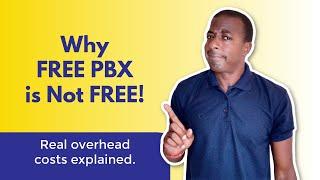 Why FREE PBX isn't actually FREE!