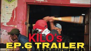 KILO’s Episode .6 TRAILER | ShortFilm