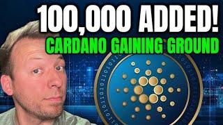 CARDANO ADA - 100,000 ADDED!!! CARDANO ACTIVITY GAINING GROUND!