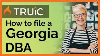 How to File a DBA in Georgia - 3 Steps to Register a Georgia DBA