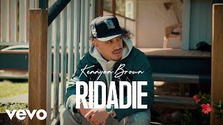 Kennyon Brown - Ridadie (Official Music Video)