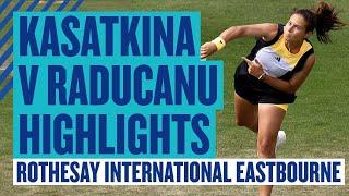 Kasatkina Advances! | Highlights - Raducanu v Kasatkina | Rothesay International Eastbourne