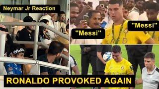 Neymar Reaction to Al Hilal Fans Chanting Messi Messi to provoke Ronaldo | Football News