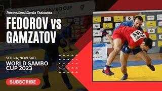 FEDOROV Aleksandr vs GAMZATOV Akhmed. World SAMBO Cup 2023 Serbia