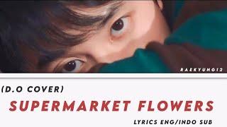 (D.O - COVER) Supermarket Flowers Lyrics Terjemahan Indonesia