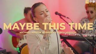 MAYBE THIS TIME - Michael Martin Murphy | Jesselli Balasabas with VIRGU (Cover)