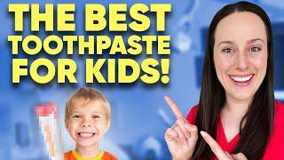 Best Toothpaste for Kids: Pediatric Dentist Picks