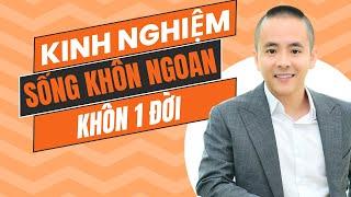 Kinh nghiệm sống khôn ngoan hơn mỗi ngày - Biết 1 lần khôn 1 đời | Master Anh Đức