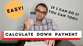 (EASY) How To Calculate Down Payment