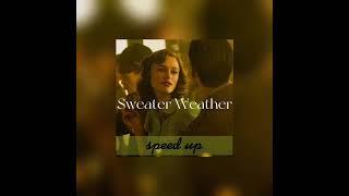 Sweater Weather - The Neighbourhood (sped up)