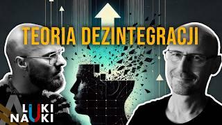 Na którym poziomie jest Twój umysł? - Dezintegracja pozytywna - Luki Nauki #3