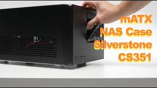 Silverstone CS351 - mATX NAS Case Review