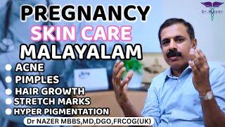 Pregnancy skin care | Malayalam | acne,Pimple ,stretch marks treatment | Dr Nazer