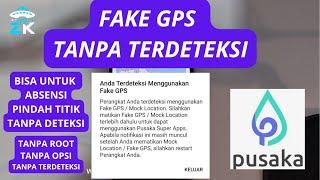 CARA ABSEN ONLINE DARI RUMAH TANPA TERDETEKSI MENGGUNAKAN PUSAKA APPS