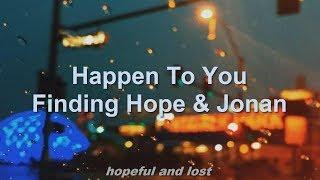 Finding Hope & Jonan - Happen To You (español)