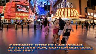 FREMONT STREET LAS VEGAS AFTER 2:30 A.M. SEPTEMBER 2024 VLOG 1007