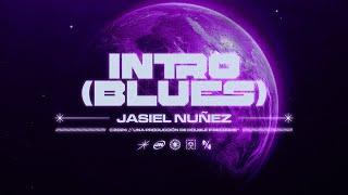 Intro (Blues) - Jasiel Nuñez (Lyric Video)