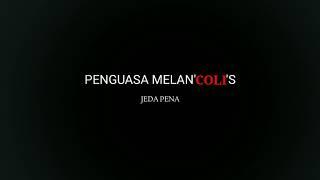 PENGUASA MELAN'COLIS' | Jeda Pena