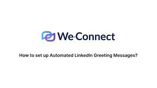 How to setup Automated LinkedIn Greeting Messages?