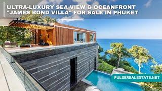 Ultra-Luxury Sea View & Oceanfront "James Bond Villa" in Kamala, Phuket, Thailand