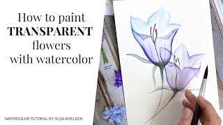 Explore THIS watercolor TECHNIQUE  and paint TRANSPARENT flowers easy!